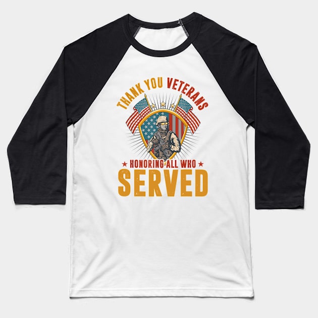 Thank You Veterans Honoring Those Who Served Patriotic Flag Baseball T-Shirt by ArchmalDesign